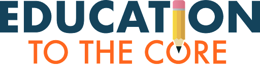 Education to the Core 