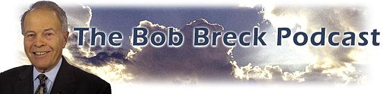 The Bob Breck Podcast